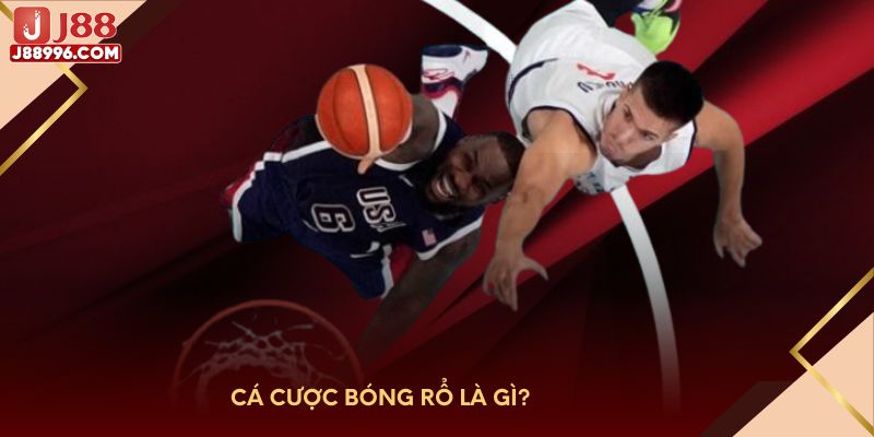 Cá cược bóng rổ là gì?