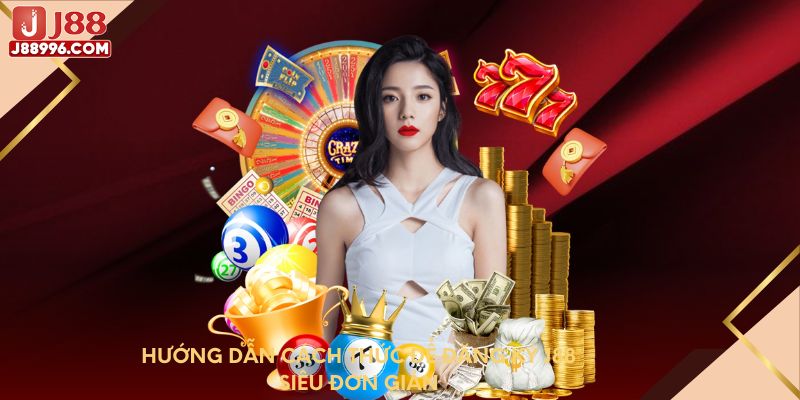 Hướng dẫn cách thức để đăng ký J88 siêu đơn giản